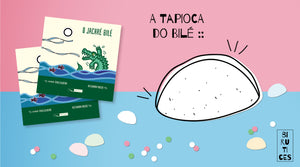 Tapioca do Jacaré Bilé! Birutices de férias