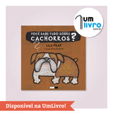 Você sabe tudo sobre cachorros?