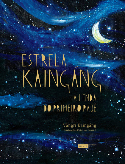 Estrela Kaingáng - a lenda do primeiro pajé